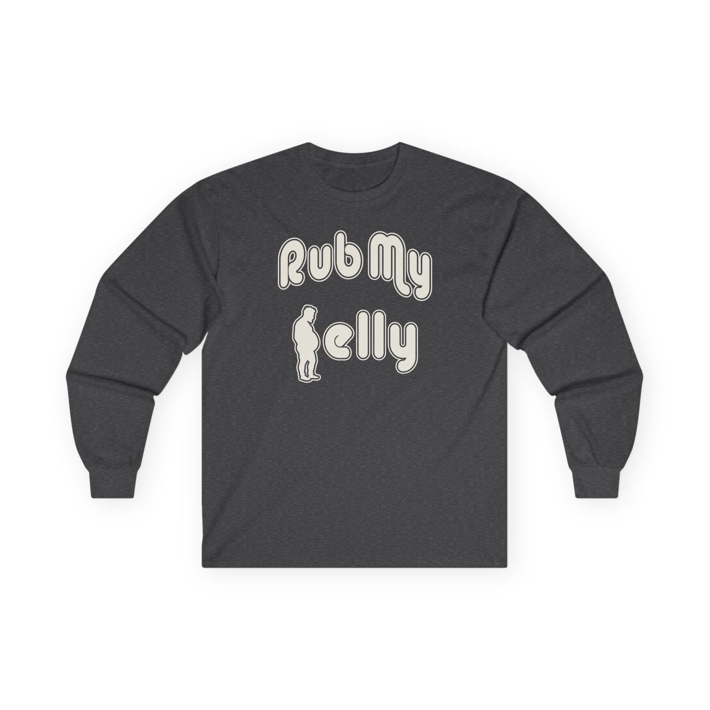 Rub My Belly | Long Sleeve Tee
