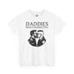 Daddies Need Daddies, Too Tee