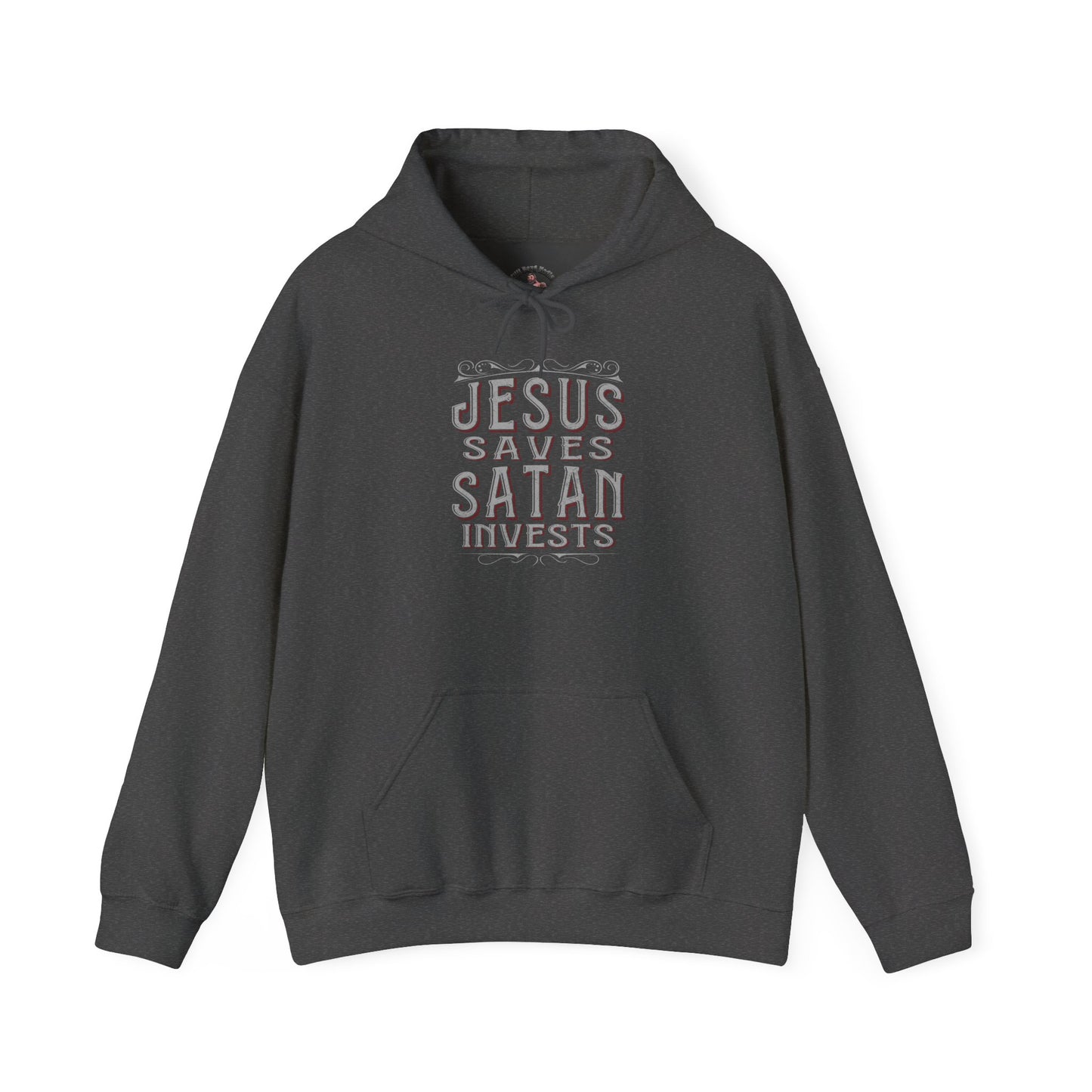Jesus Saves, Satan Invests | Hoodie