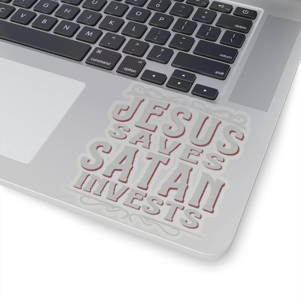 Jesus Saves, Satan Invests | Kiss Cut Sticker