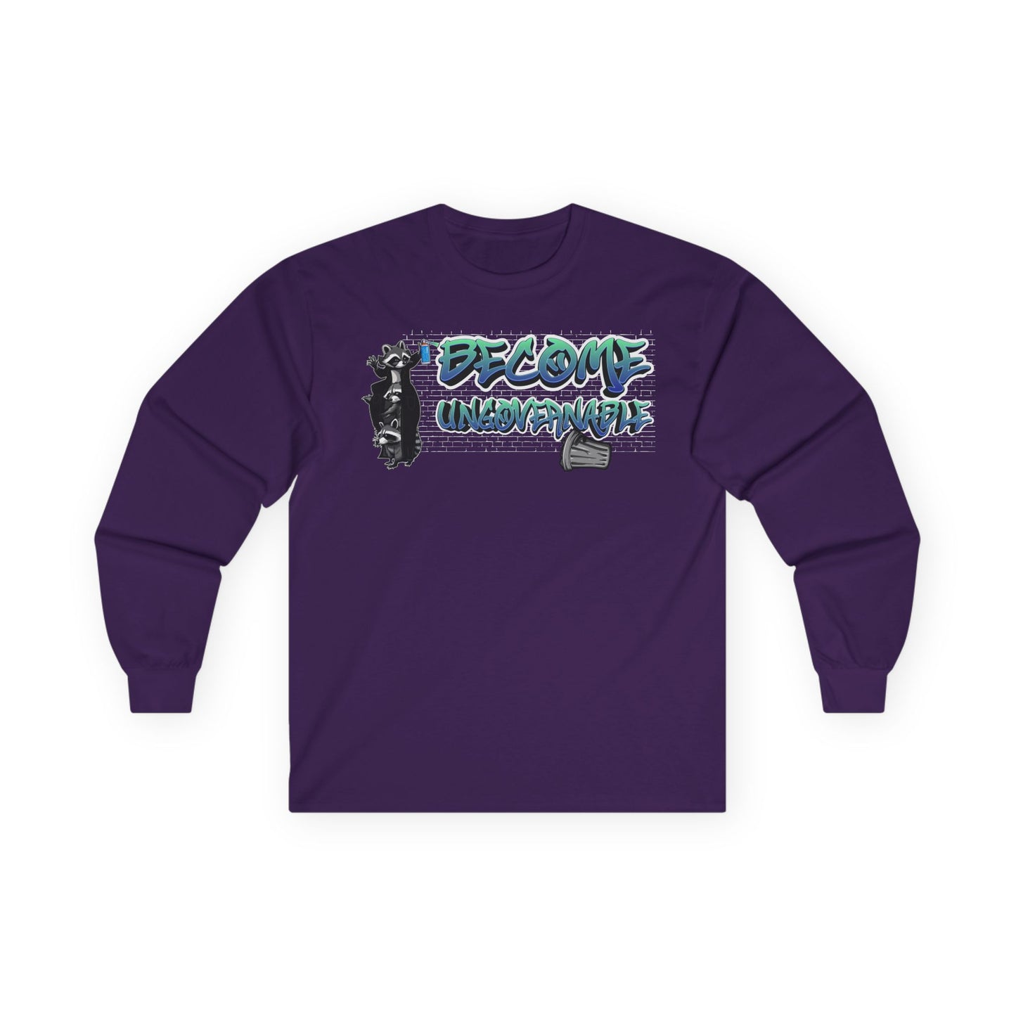 Become Ungovernable | Long Sleeve Shirt Motivational Shirt, Casual Wear, Gift for Her, Gift for Him, Empowerment Apparel