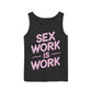 Sex Work is Work | Tank Top
