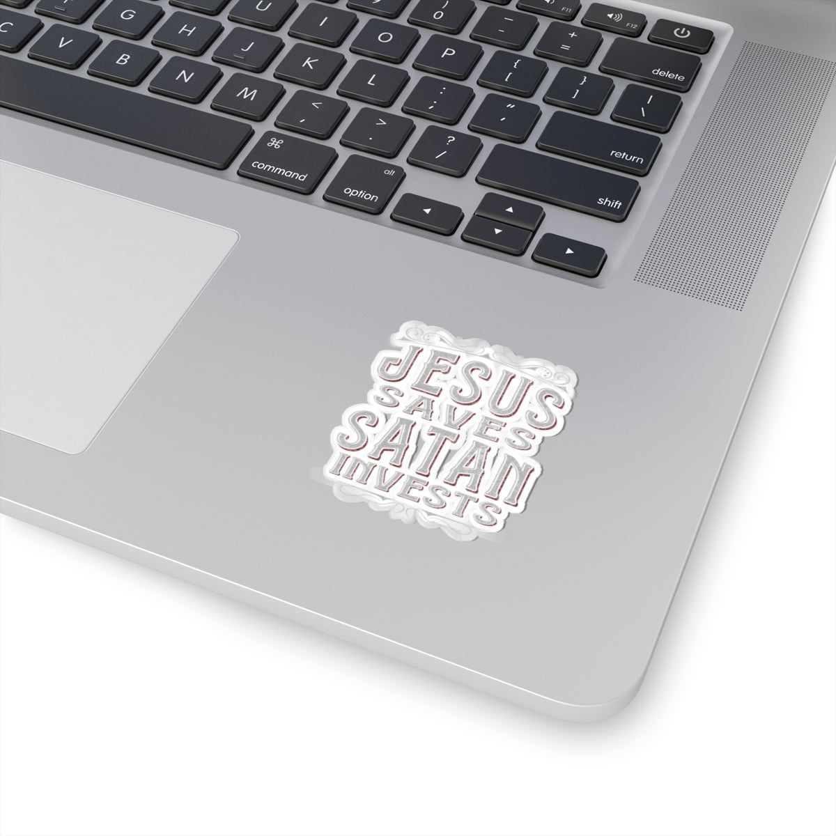 Jesus Saves, Satan Invests | Kiss Cut Sticker