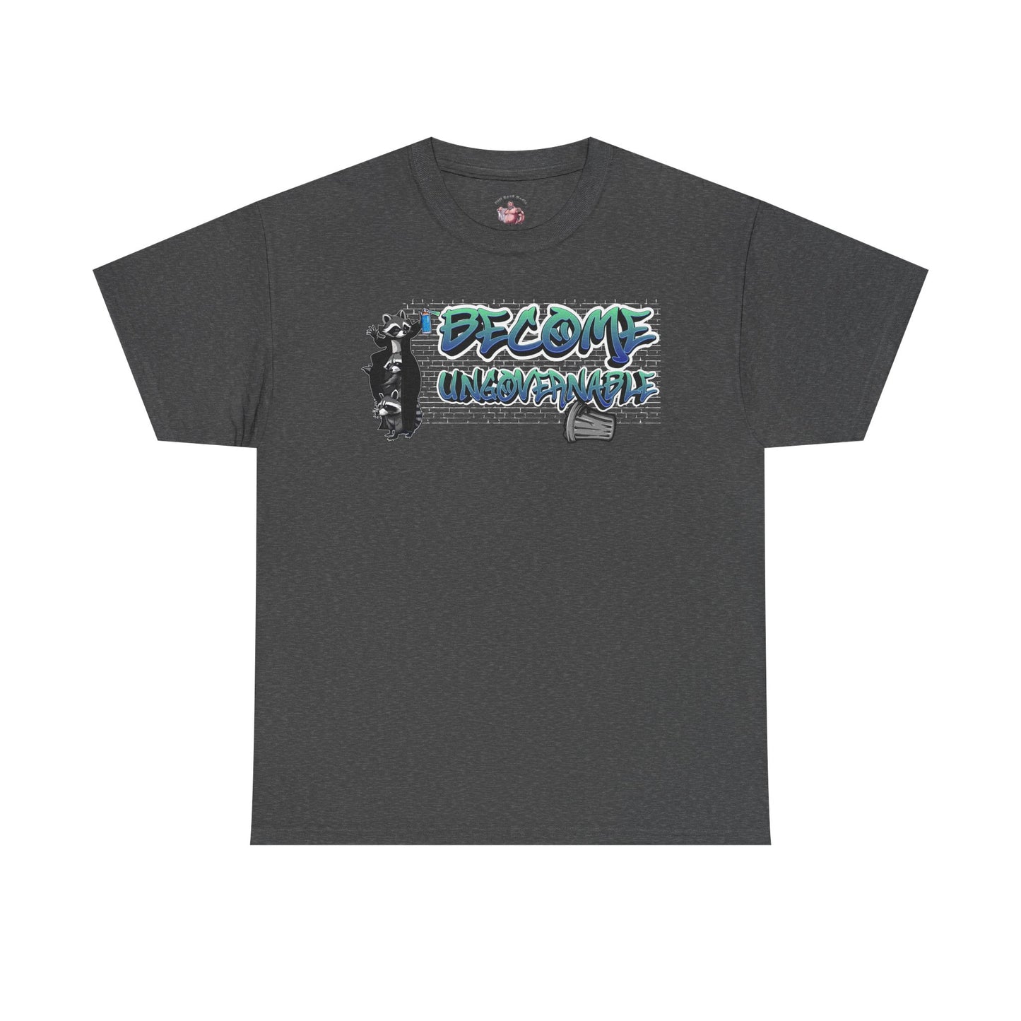 Become Ungovernable | T-Shirt Graphic Tee, Casual Wear, Streetwear, Gift for Him/Her, Everyday Style