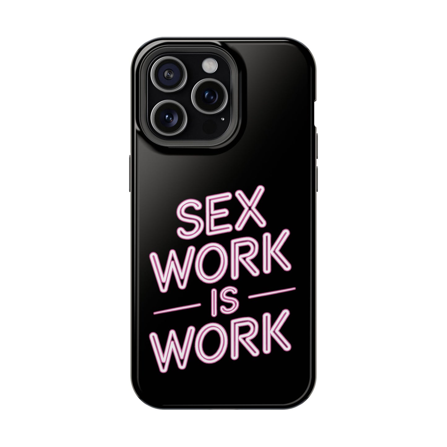 Sex Work Is Work | Impact-Resistant Phone Case