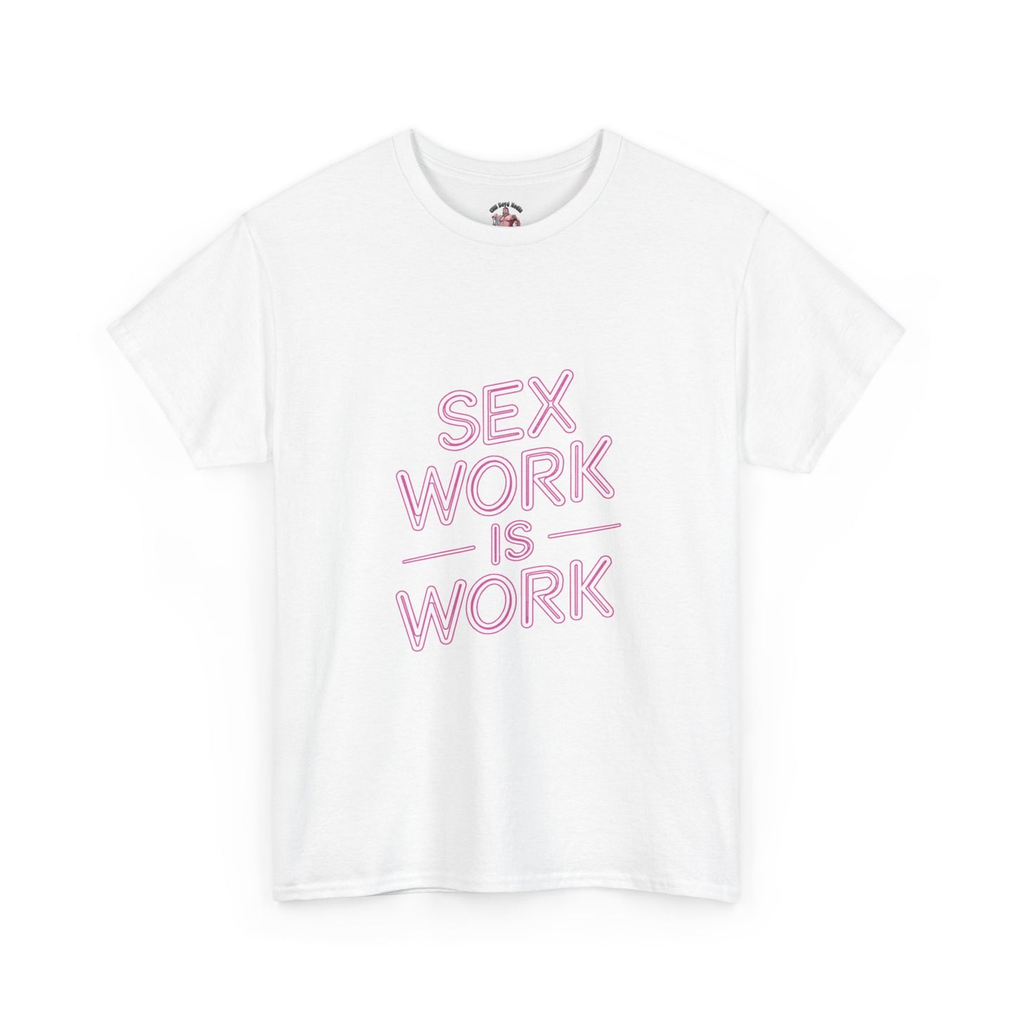 Sex Work is Work | T-Shirt