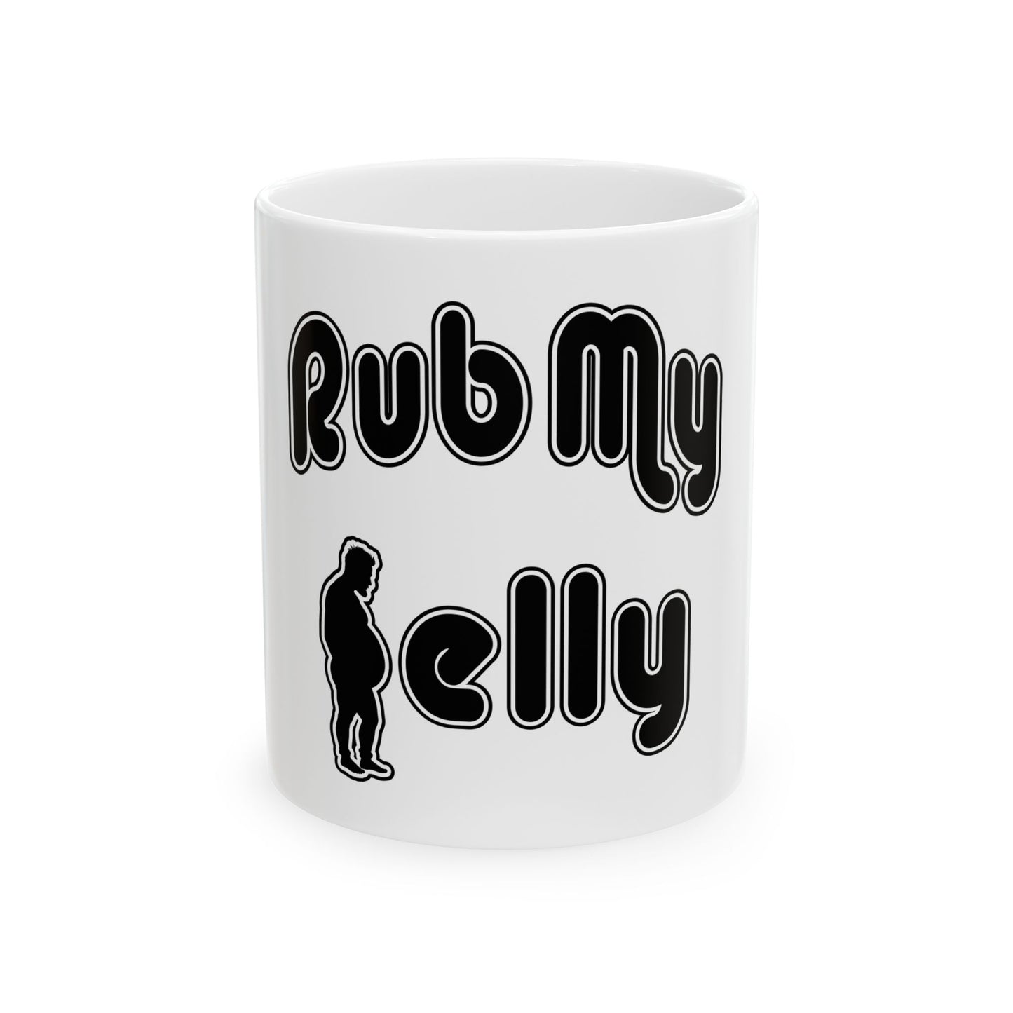 Rub My Belly | Mug, (11oz, 15oz)