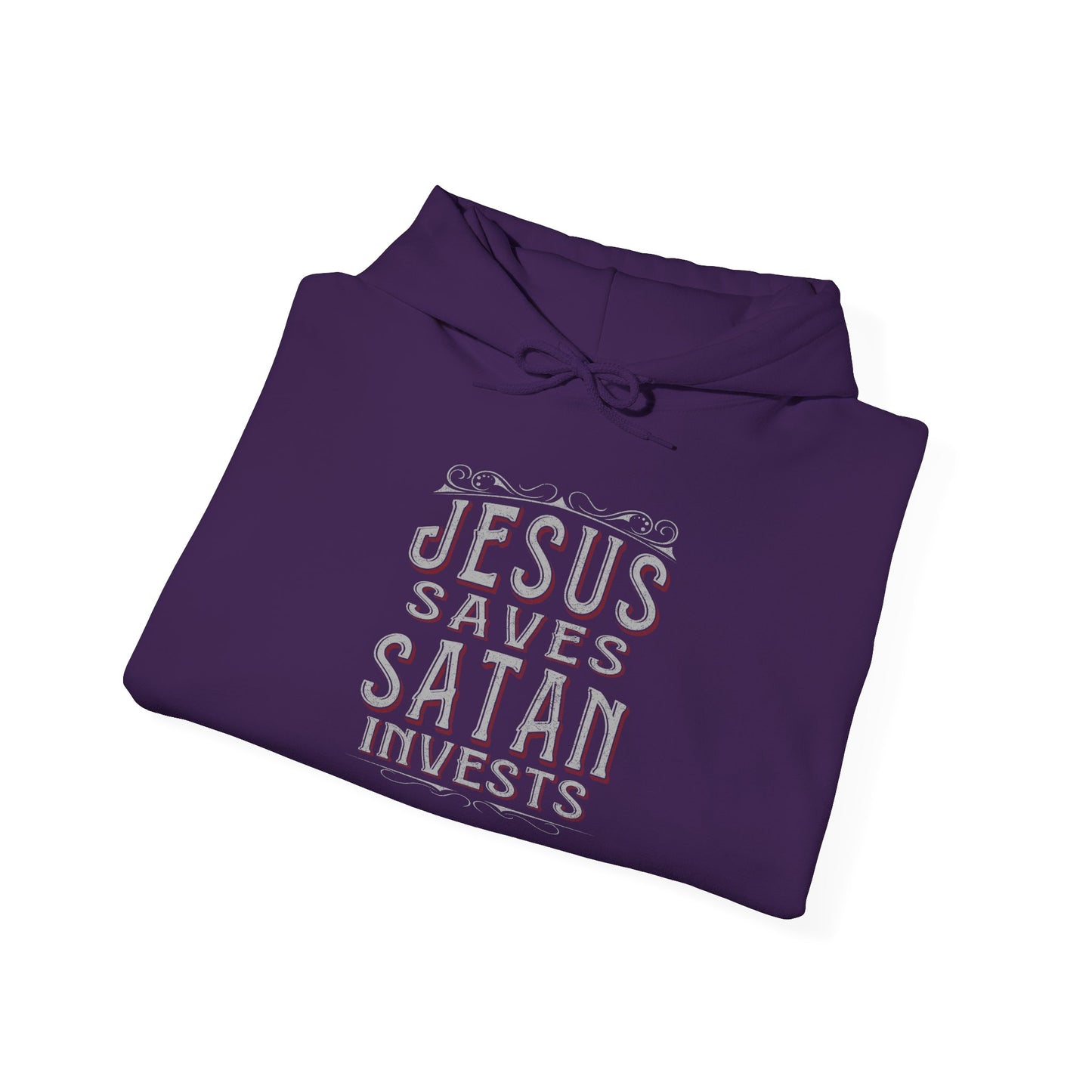 Jesus Saves, Satan Invests | Hoodie