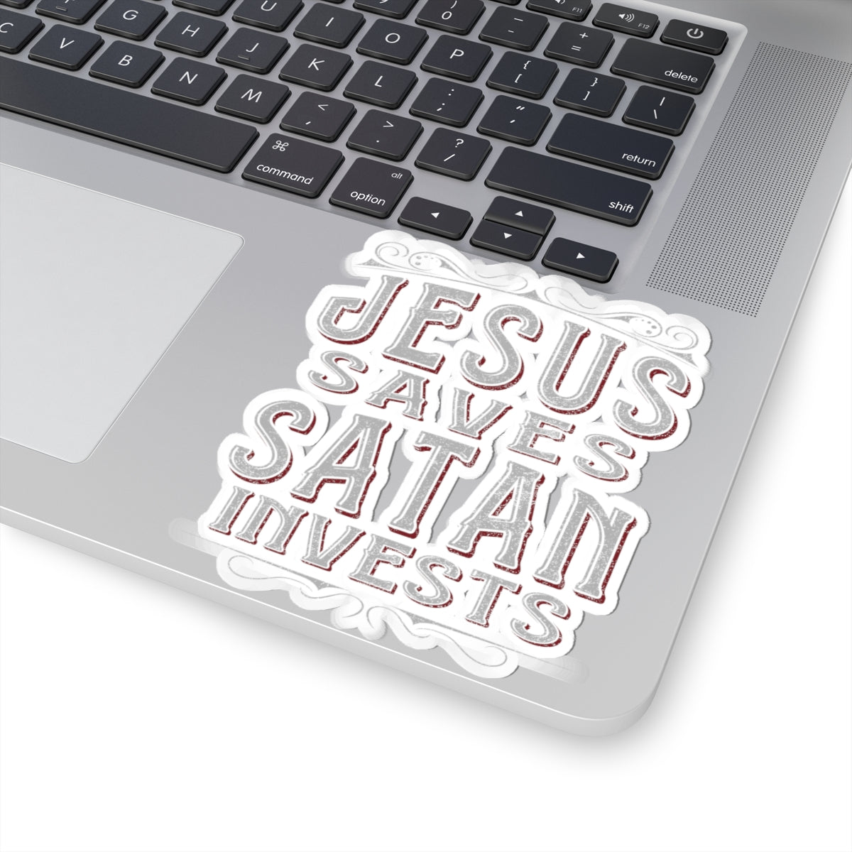Jesus Saves, Satan Invests | Kiss Cut Sticker