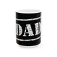 Dad | Ceramic Mug, (11oz, 15oz)