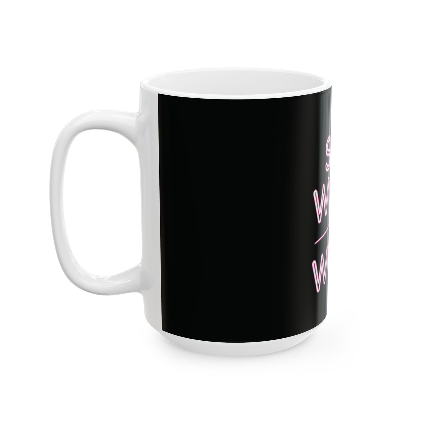 Sex Work is Work | Ceramic Mug, (11oz, 15oz)