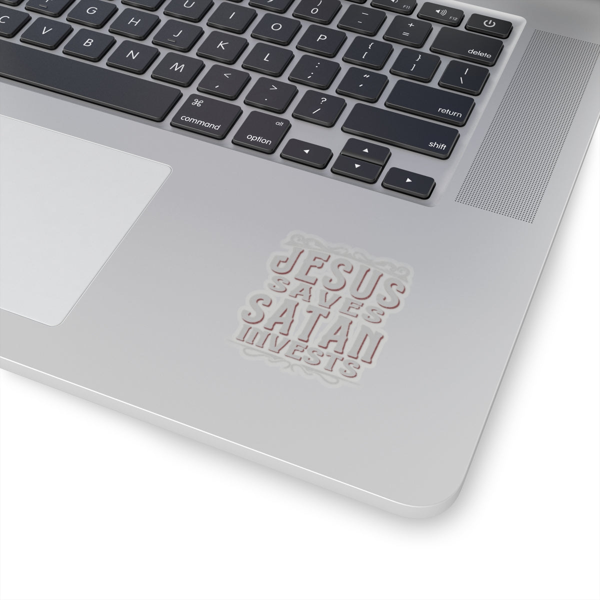 Jesus Saves, Satan Invests | Kiss Cut Sticker