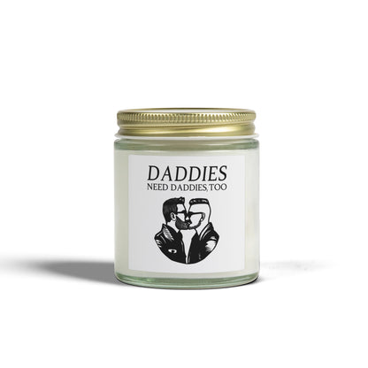Daddies Need Daddies, Too | Scented Candles, Coconut Apricot Wax (4oz, 9oz)