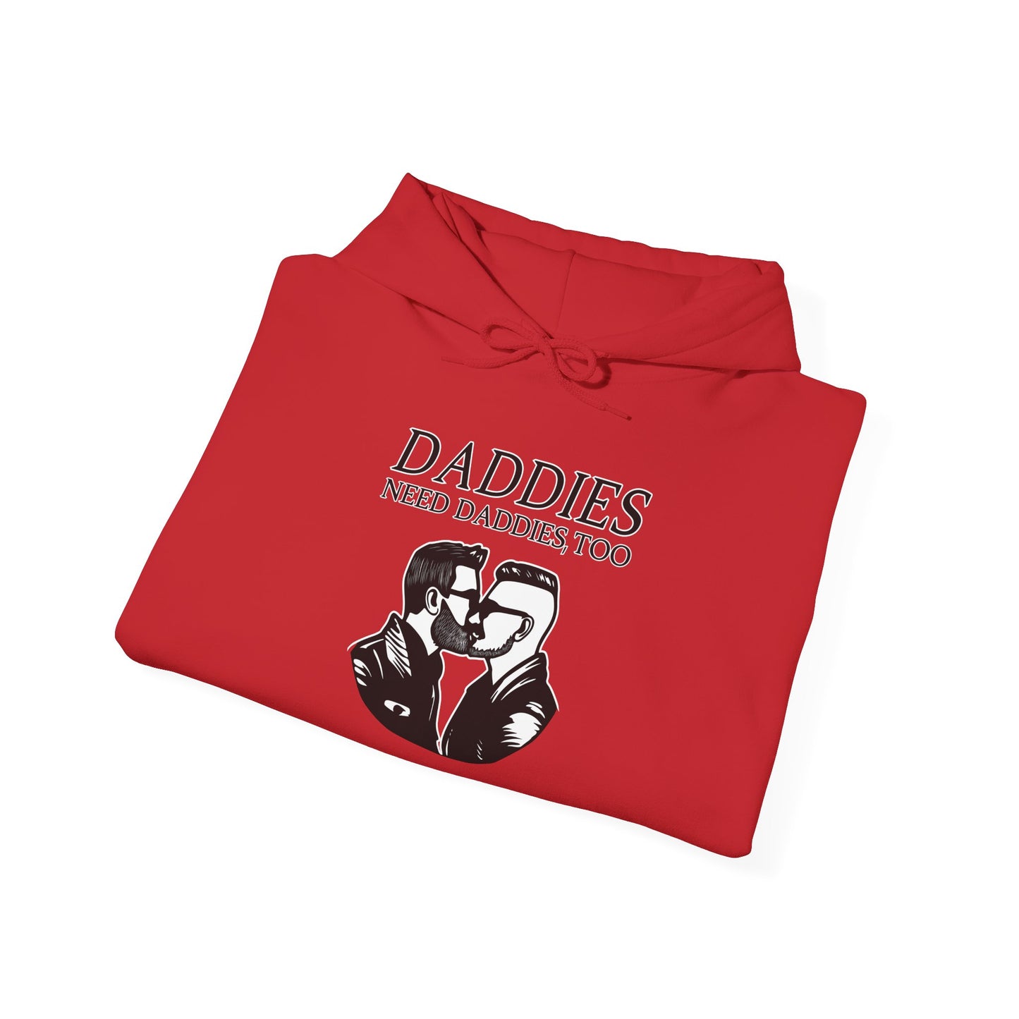 Daddies Need Daddies, Too | Hoodie