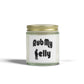Rub My Belly | Scented Candles, Coconut Apricot Wax (4oz, 9oz)