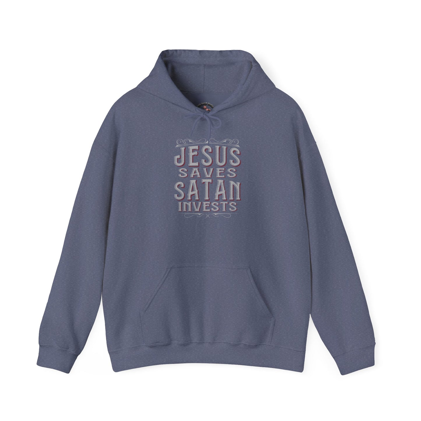 Jesus Saves, Satan Invests | Hoodie