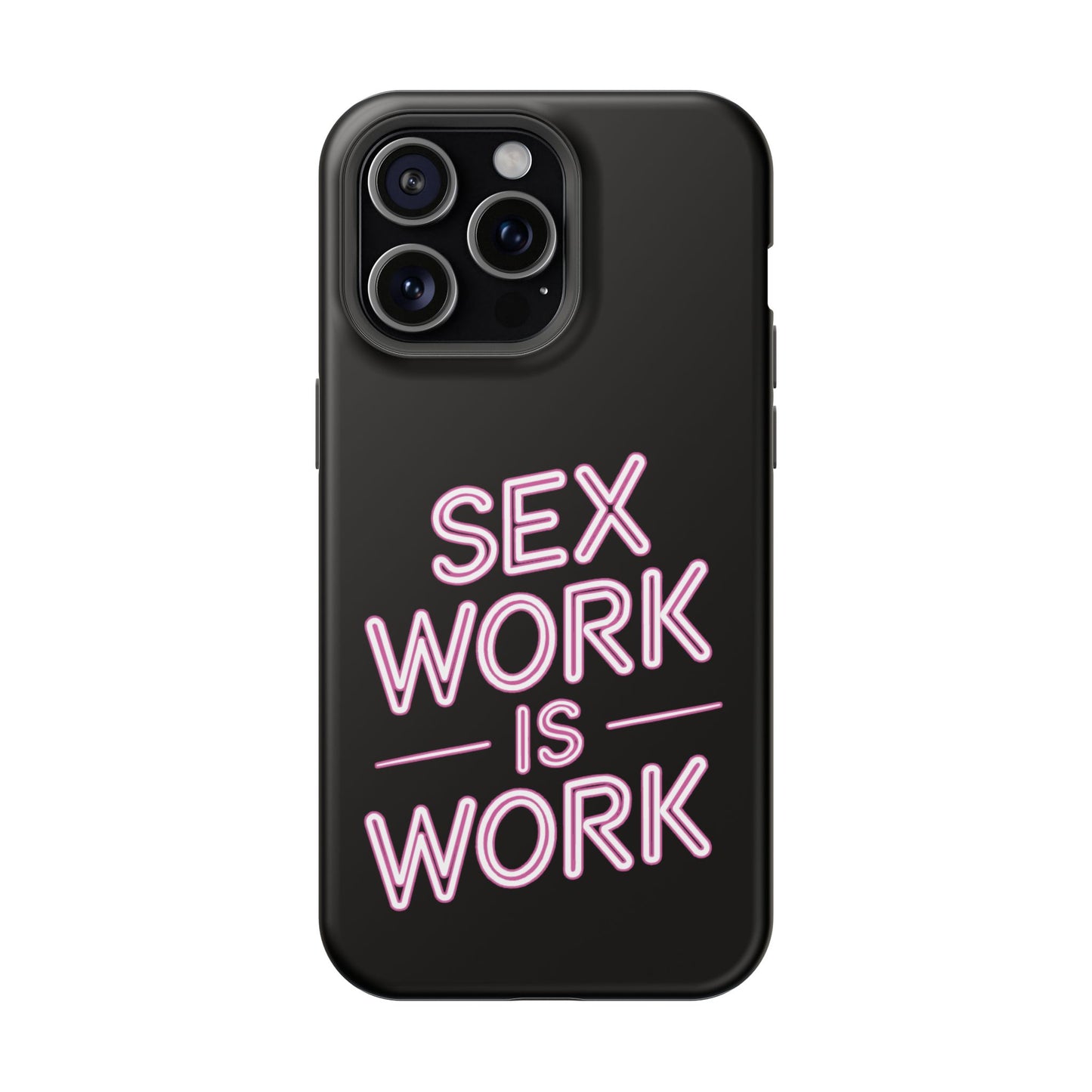 Sex Work Is Work | Impact-Resistant Phone Case