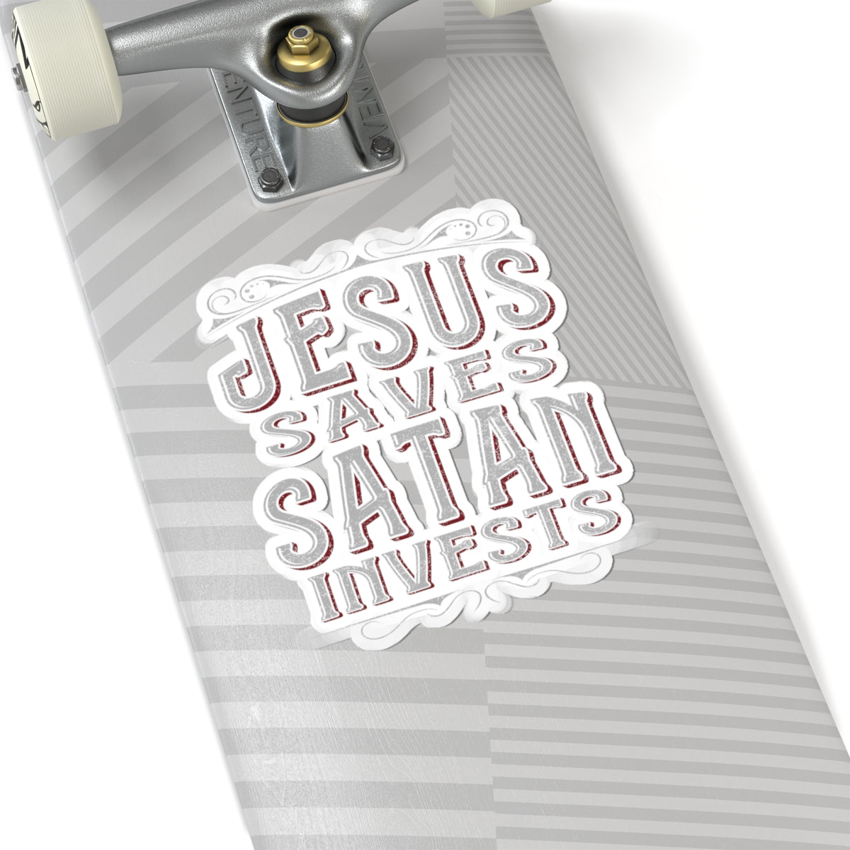 Jesus Saves, Satan Invests | Kiss Cut Sticker