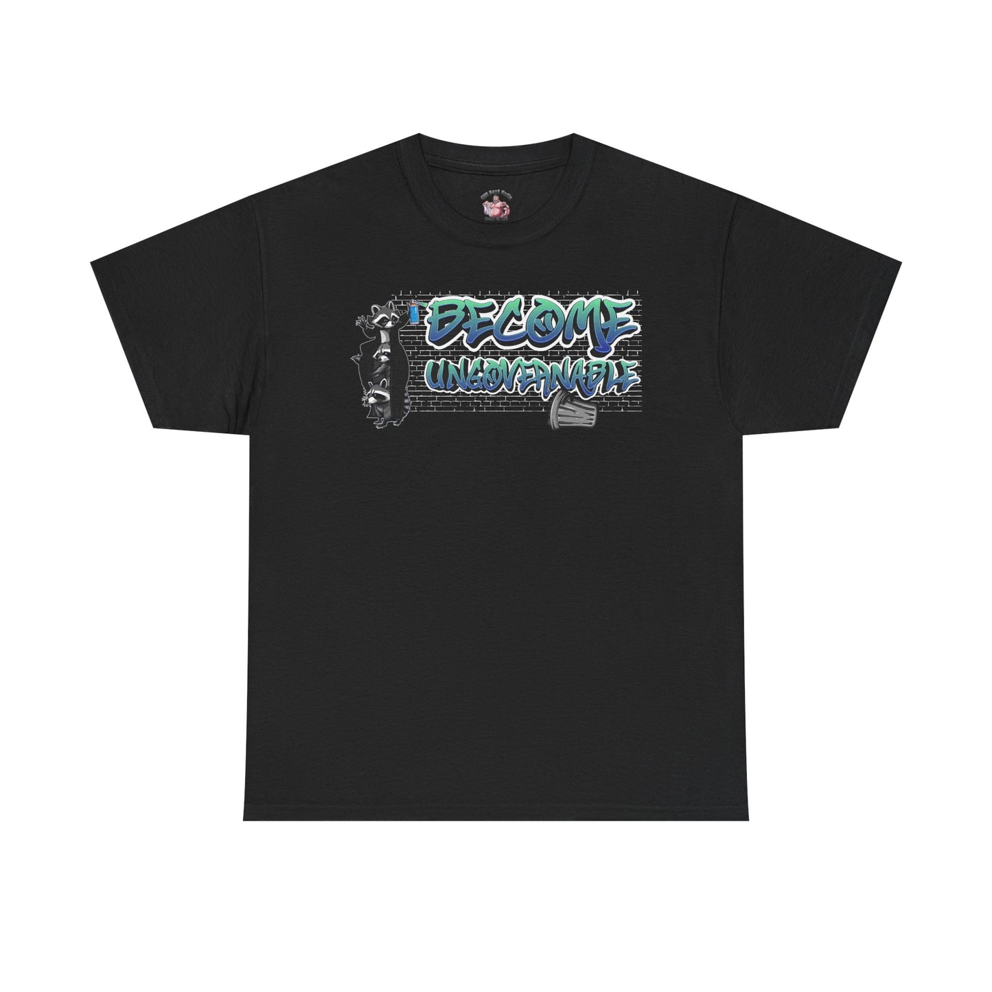 Become Ungovernable | T-Shirt Graphic Tee, Casual Wear, Streetwear, Gift for Him/Her, Everyday Style