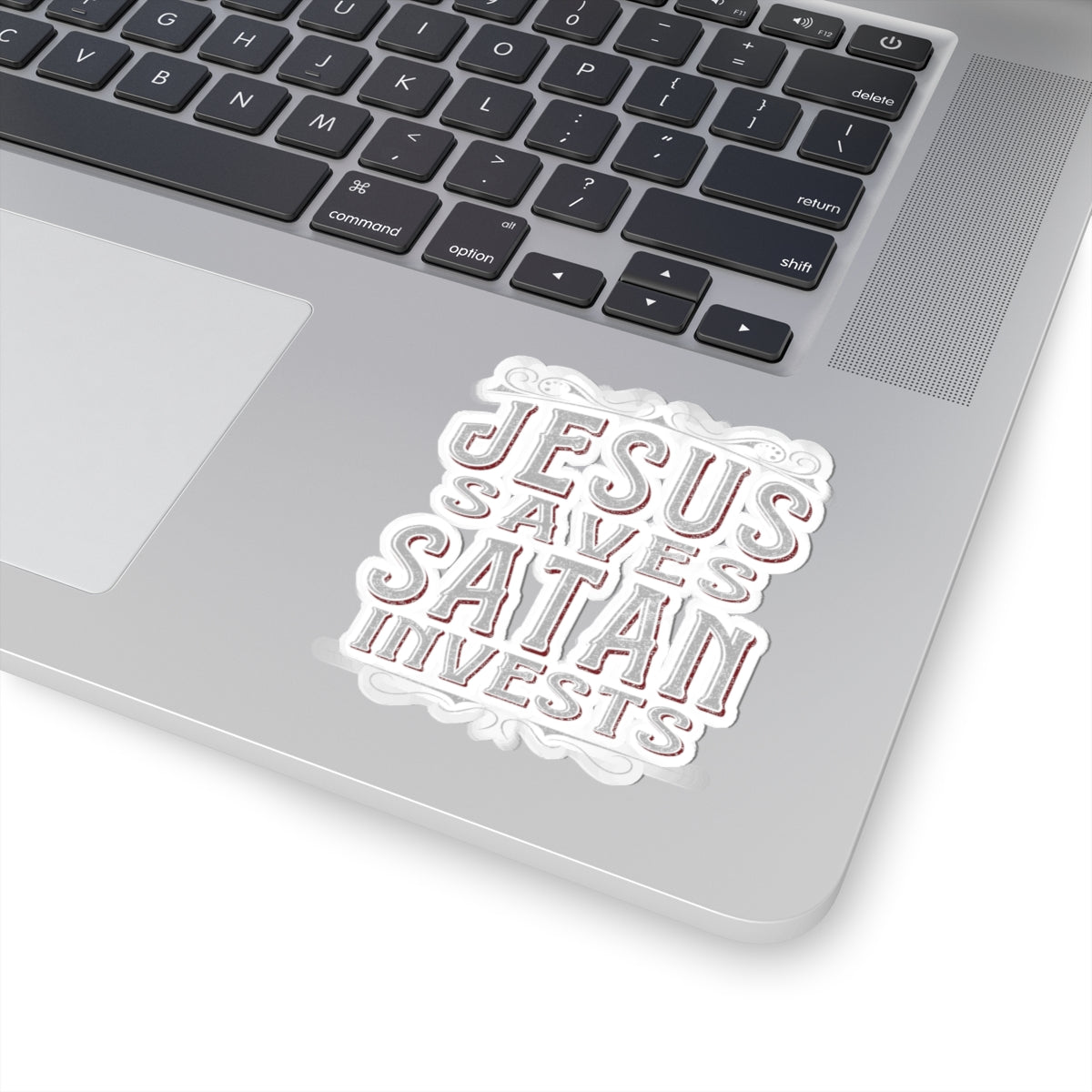 Jesus Saves, Satan Invests | Kiss Cut Sticker