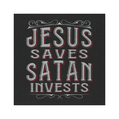 Jesus Saves, Satan Invests | Magnetic Bumper Sticker