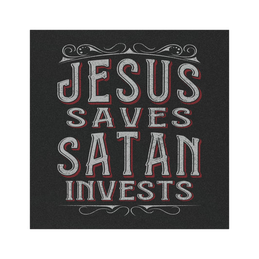 Jesus Saves, Satan Invests | Magnetic Bumper Sticker