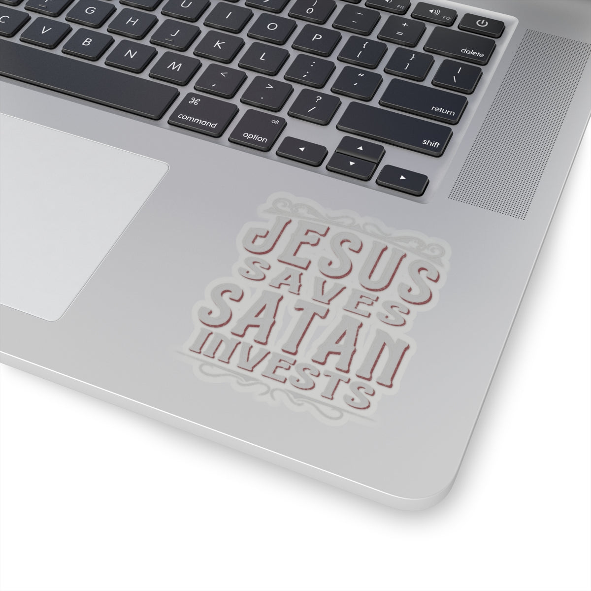 Jesus Saves, Satan Invests | Kiss Cut Sticker