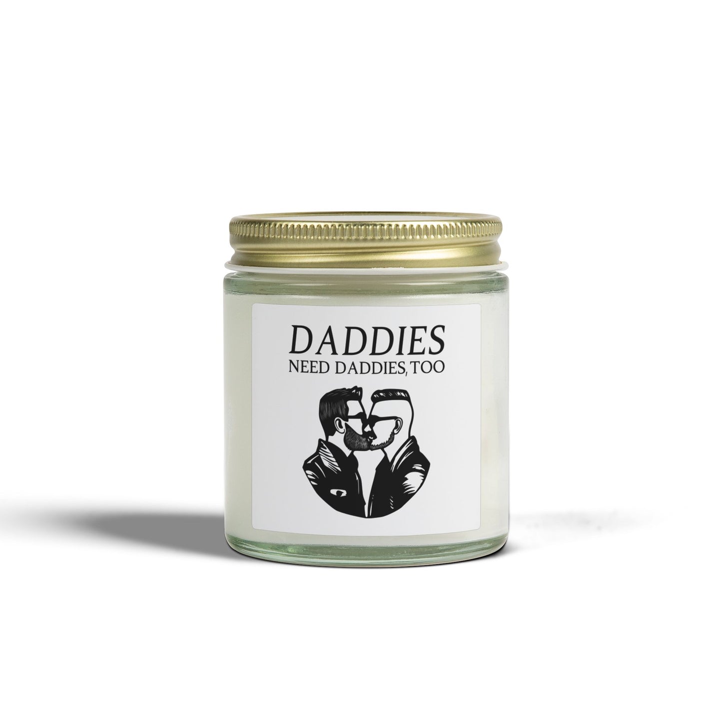 Daddies Need Daddies, Too | Scented Candles, Coconut Apricot Wax (4oz, 9oz)