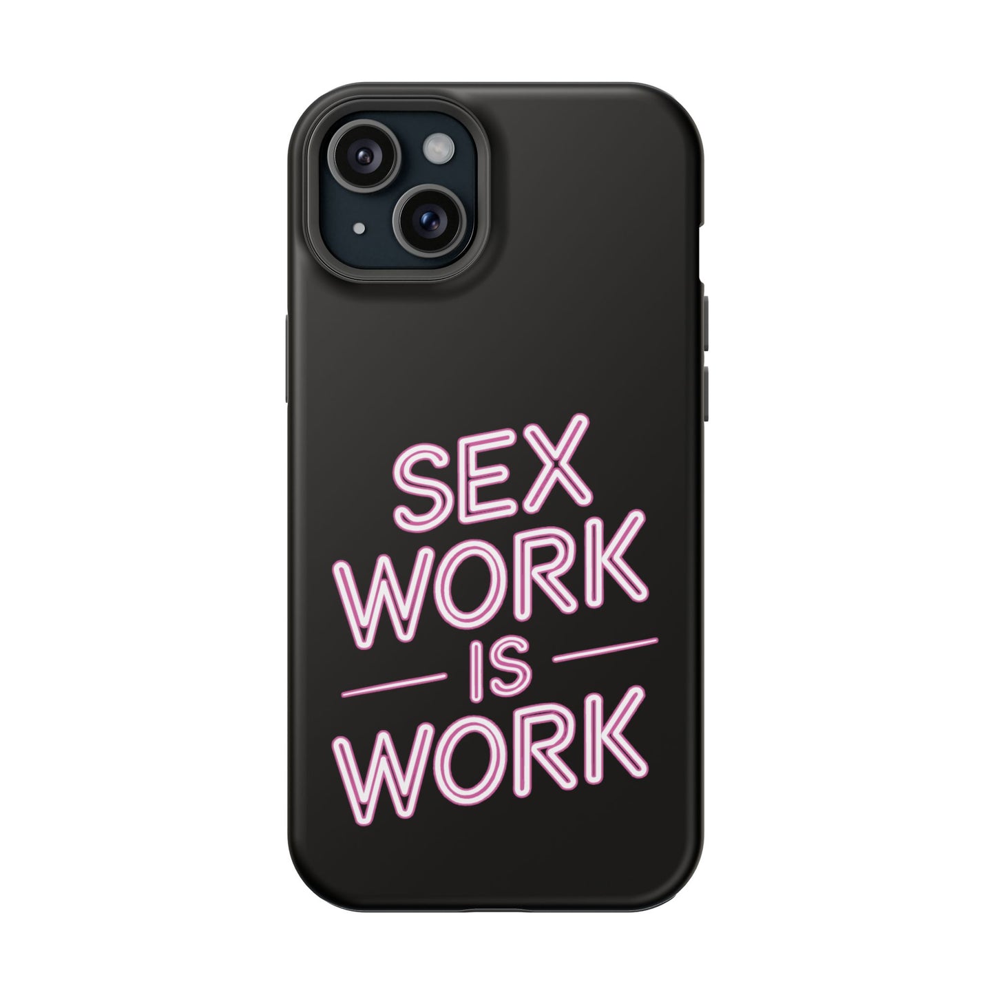 Sex Work Is Work | Impact-Resistant Phone Case