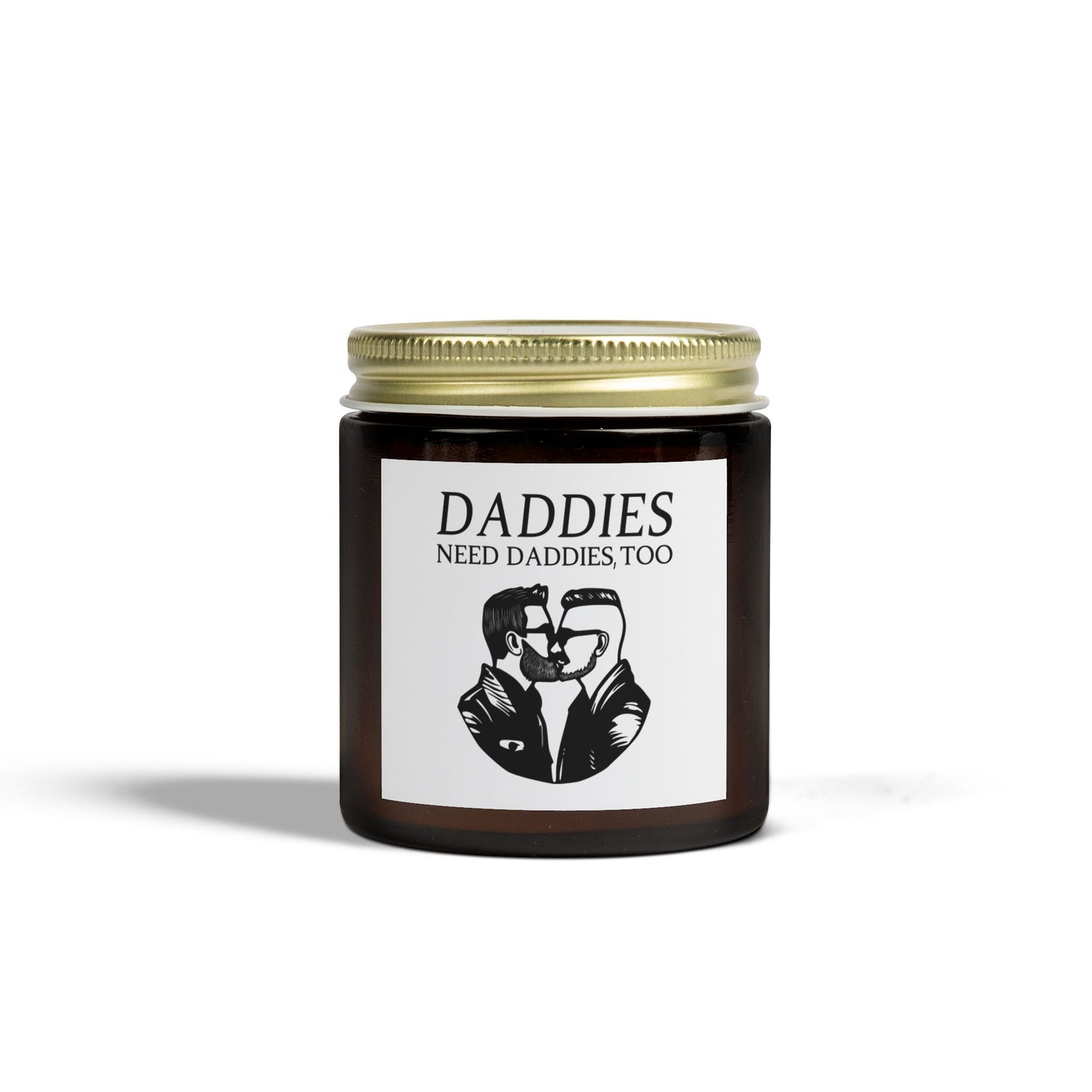 Daddies Need Daddies, Too | Scented Candles, Coconut Apricot Wax (4oz, 9oz)