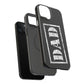 Dad | Impact-Resistant Phone Case