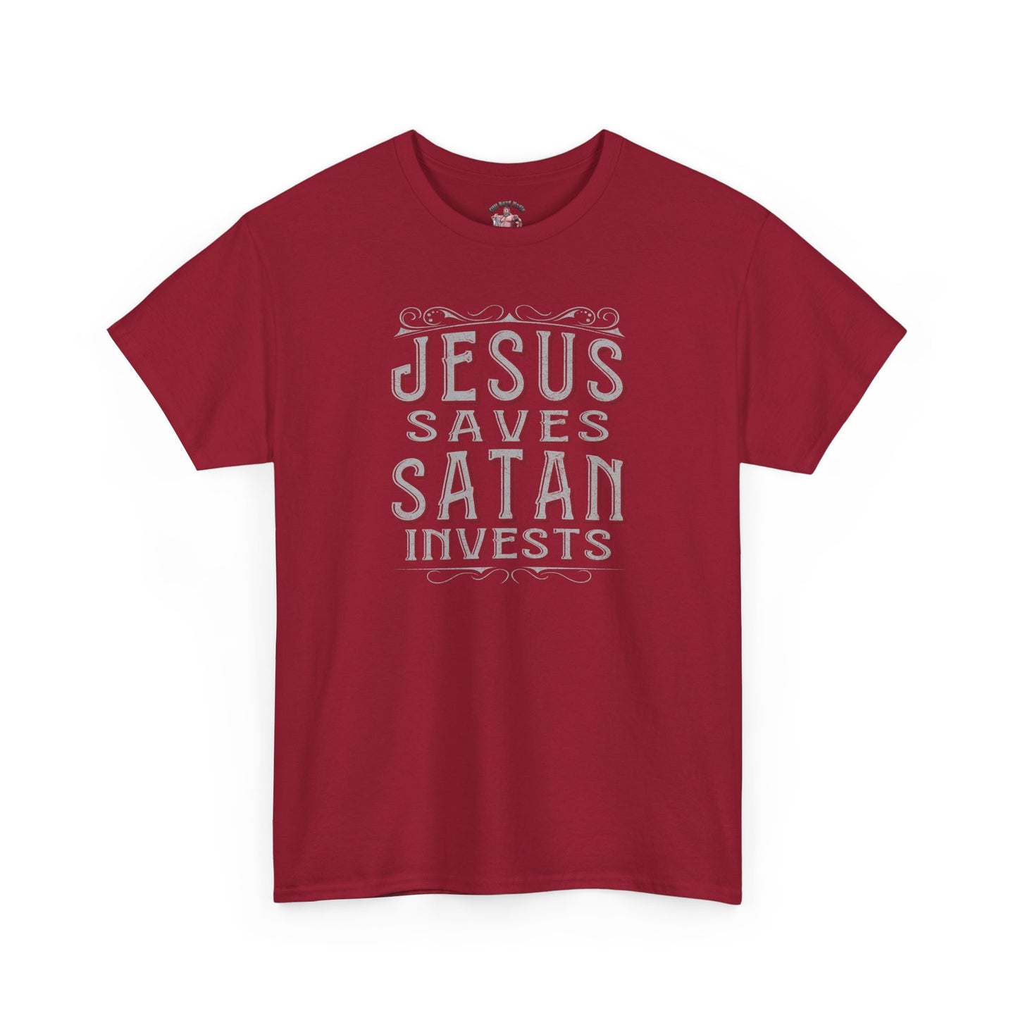 Jesus Saves, Satan Invests | T-Shirt