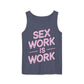 Sex Work is Work | Tank Top