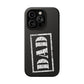 Dad | Impact-Resistant Phone Case