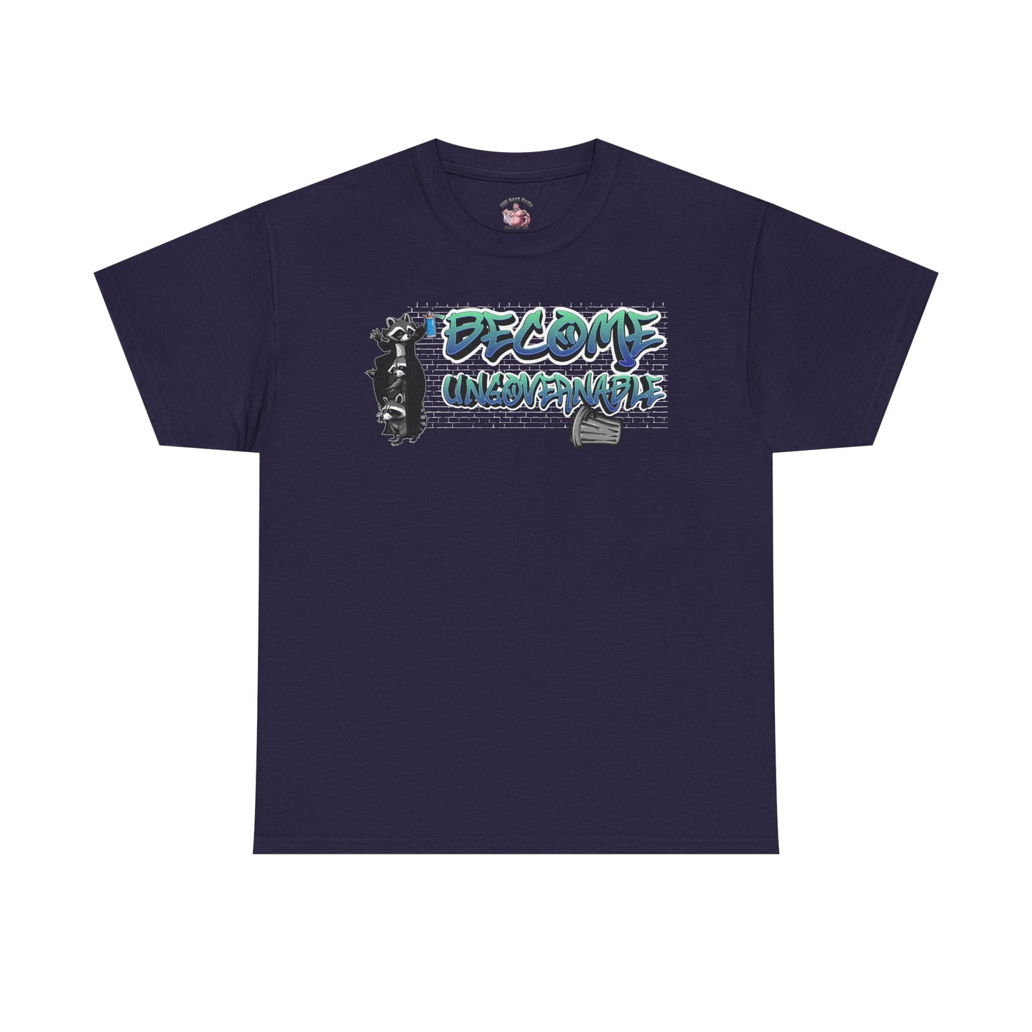 Become Ungovernable | T-Shirt Graphic Tee, Casual Wear, Streetwear, Gift for Him/Her, Everyday Style