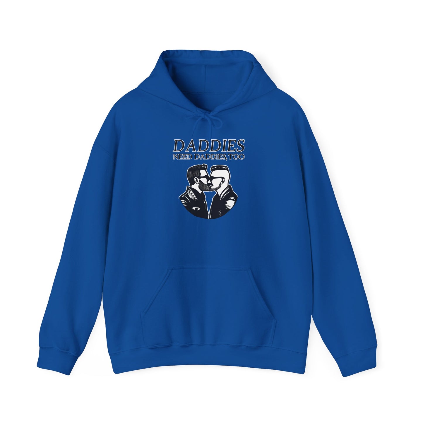 Daddies Need Daddies, Too | Hoodie