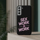 Sex Work Is Work | Impact-Resistant Phone Case