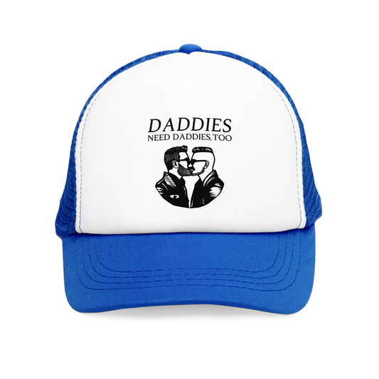 Daddies Need Daddies, Too | Trucker Cap