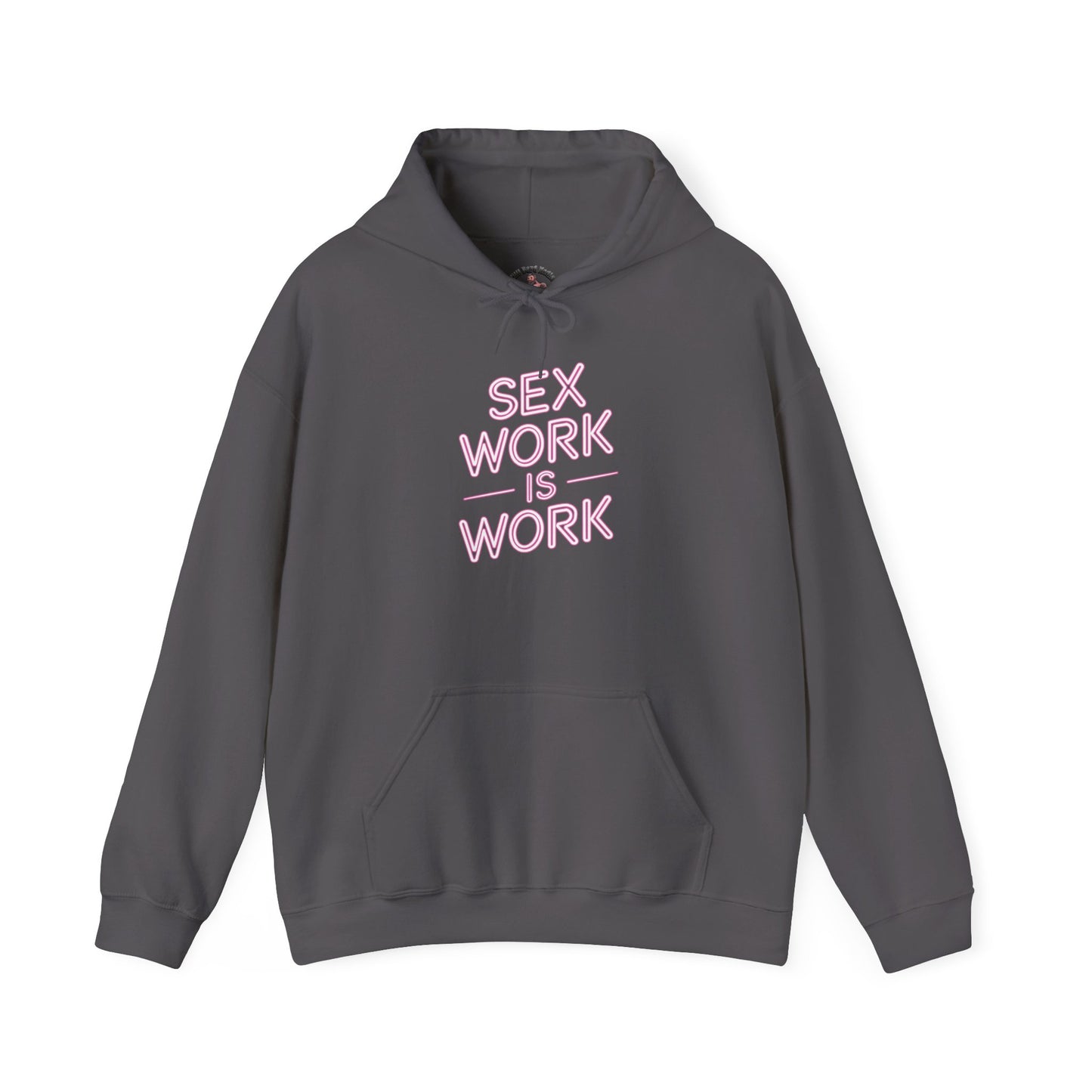 Sex Work is Work | Hoodie