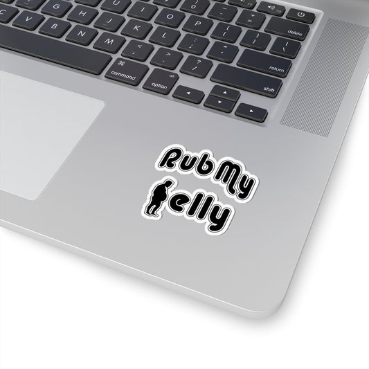 Rub My Belly | Kiss Cut Sticker