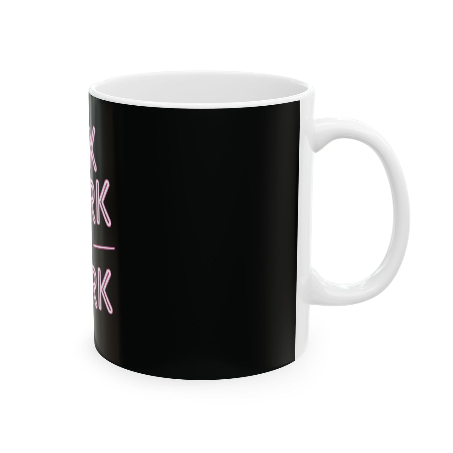 Sex Work is Work | Ceramic Mug, (11oz, 15oz)