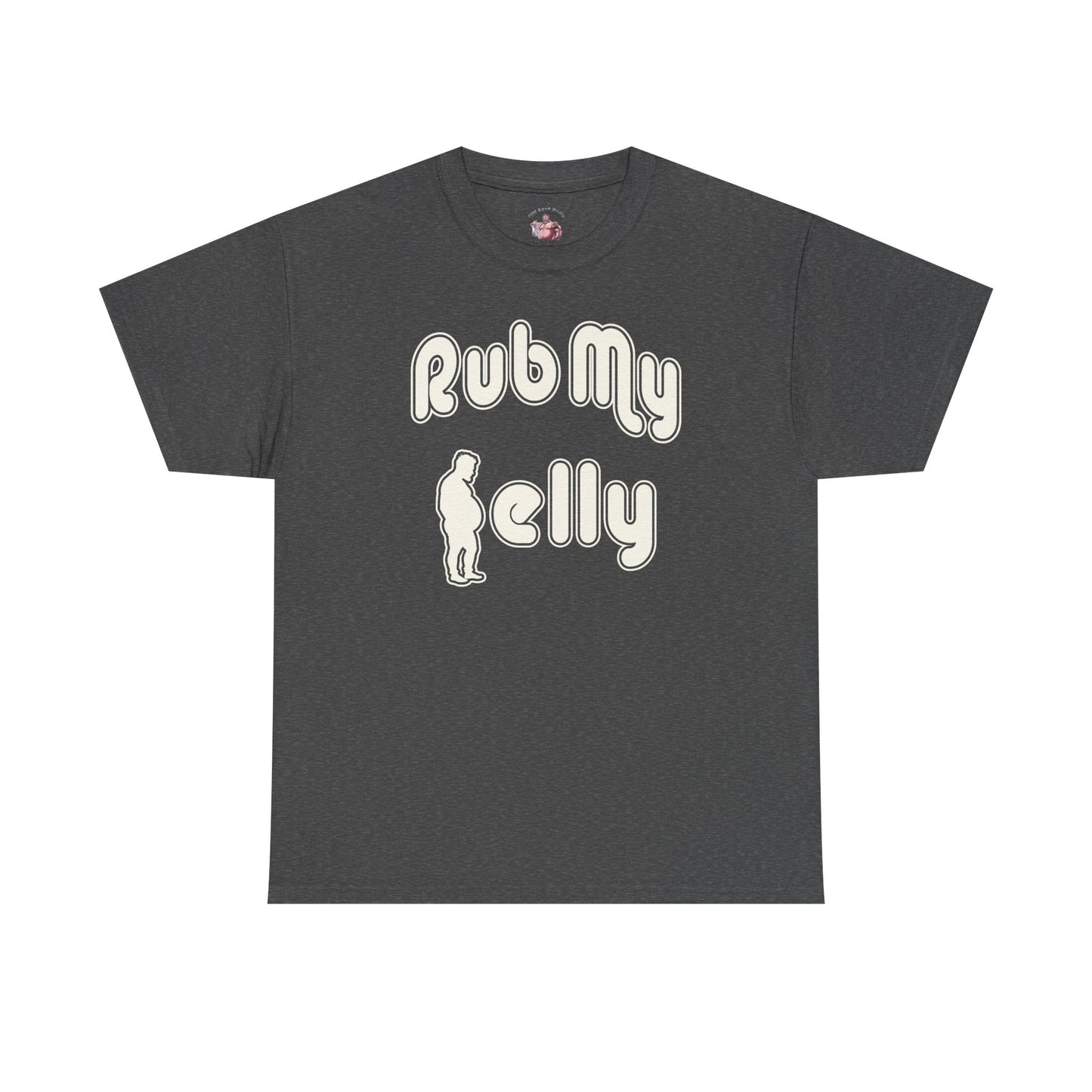 Rub My Belly | T-Shirt
